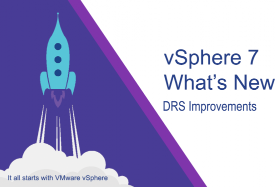 vSphere 7 - DRS Improvements